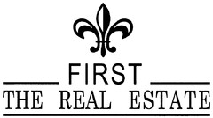 FIRST THE REAL ESTATE