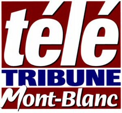 télé TRIBUNE Mont-Blanc