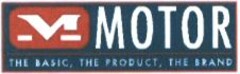 MOTOR THE BASIC, THE PRODUCT, THE BRAND