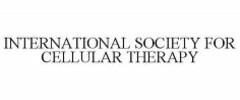 INTERNATIONAL SOCIETY FOR CELLULAR THERAPY