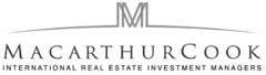 MACARTHURCOOK INTERNATIONAL REAL ESTATE INVESTMENT MANAGERS