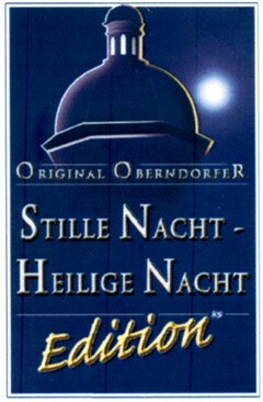 ORIGINAL OBERNDORFER STILLE NACHT - HEILIGE NACHT Edition