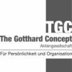 TGC The Gotthard Concept Aktiengesellschaft Für Persönlichkeit und Organisation