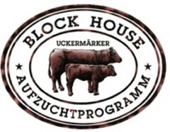 BLOCK HOUSE AUFZUCHTPROGRAMM UCKERMÄRKER