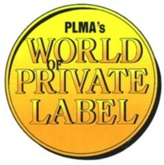 PLMA's WORLD OF PRIVATE LABEL