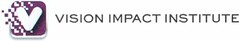 V VISION IMPACT INSTITUTE