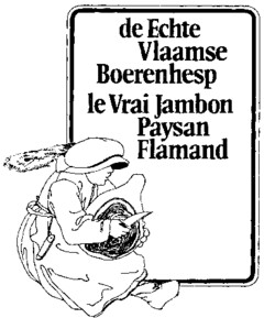 de Echte Vlaamse Boerenhesp le Vrai Jambon Paysan Flamand