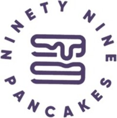 NINETY NINE PANCAKES