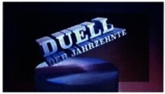 DUELL DER JAHRZEHNTE