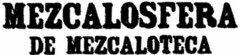 MEZCALOSFERA DE MEZCALOTECA