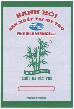 BAN HOI SAN XUAT TAI MY THO TUFOCO FINE RICE VERMICELLI BAMBOO TREE HIEU BA CAY TRE PRODUCT OF VIETNAM