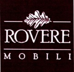 ROVERE MOBILI