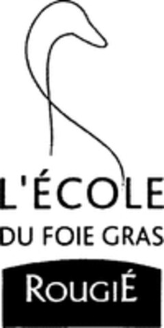 L'ÉCOLE DU FOIE GRAS ROUGIÉ