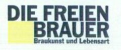 DIE FREIEN BRAUER Braukunst und Lebensart