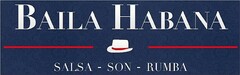 BAILA HABANA SALSA - SON - RUMBA