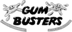 GUM BUSTERS