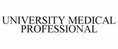 UNIVERSITY MEDICAL PROFESSIONAL