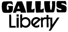 GALLUS Liberty