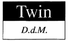 Twin D.d.M.