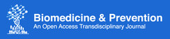 Biomedicine & Prevention An Open Access Transdisciplinary Journal