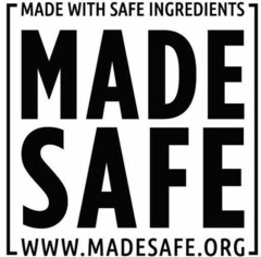 MADE SAFE MADE WITH SAFE INGREDIENTS WWW.MADESAFE.ORG