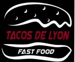 TACOS DE LYON FAST FOOD