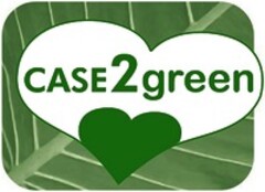 CASE2green