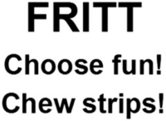 FRITT Choose fun! Chew strips!