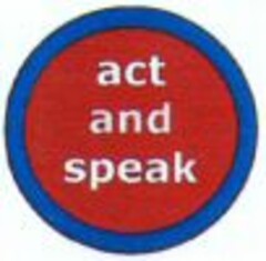 act and speak