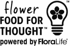 flower FOOD FOR THOUGHT powered by FloraLife