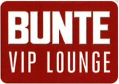 BUNTE VIP LOUNGE