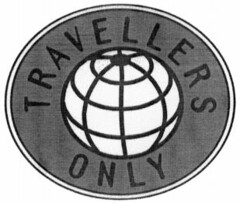 TRAVELLERS ONLY