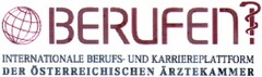 BERUFEN! INTERNATIONALE BERUFS- UND KARRIEREPLATTFORM DER ÖSTERREICHISCHEN ARZTEKAMMER