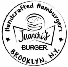 Juanchi's BURGER. Handcrafted Hamburgers BROOKLYN, N.Y.