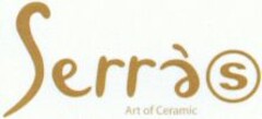 Serra's Art of Ceramic