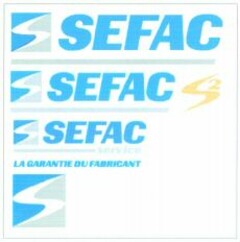 SEFAC S2 SEFAC service LA GARANTIE DU FABRICANT