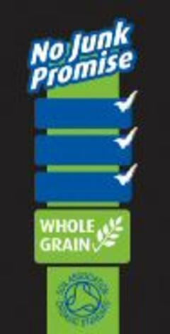 No Junk Promise WHOLE GRAIN SOIL ASSOCIATION ORGANIC STANDARD