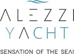 ALEZZI YACHT SENSATION OF THE SEA!