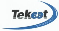 Tekeet Look and take it !