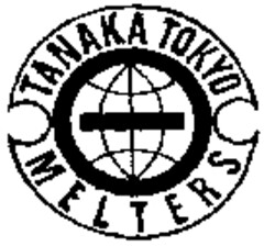 TANAKA TOKYO MELTERS