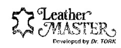 Leather MASTER Developed by Dr. TORK