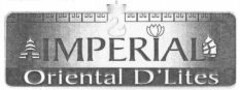 IMPERIAL Oriental D'Lites