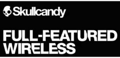 Skullcandy FULL-FEATURED WIRELESS