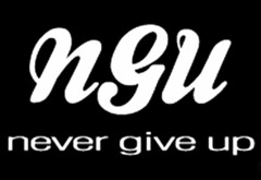 ngu never give up