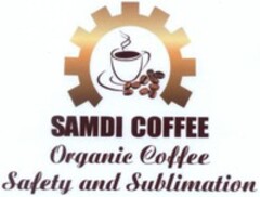 SAMDI COFFEE Organic Coffee Safety and Sublimation