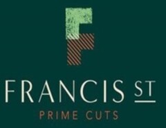 FRANCIS ST PRIME CUTS