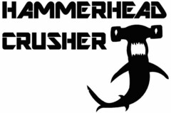 HAMMERHEAD CRUSHER