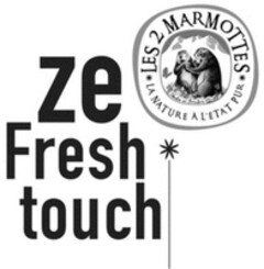 ZE Fresh touch LES 2 MARMOTTES LA NATURE À L'ÉTAT PUR