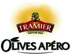 TRAMIER DEPUIS 1863 OLIVES APERO