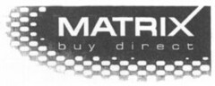 MATRIX buy direct